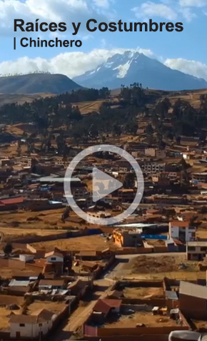 Ver Video Raíces y Costumbres - Chinchero